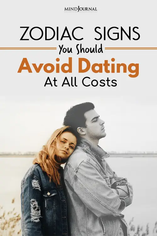 zodiac signs avoid dating at all costs pin dating