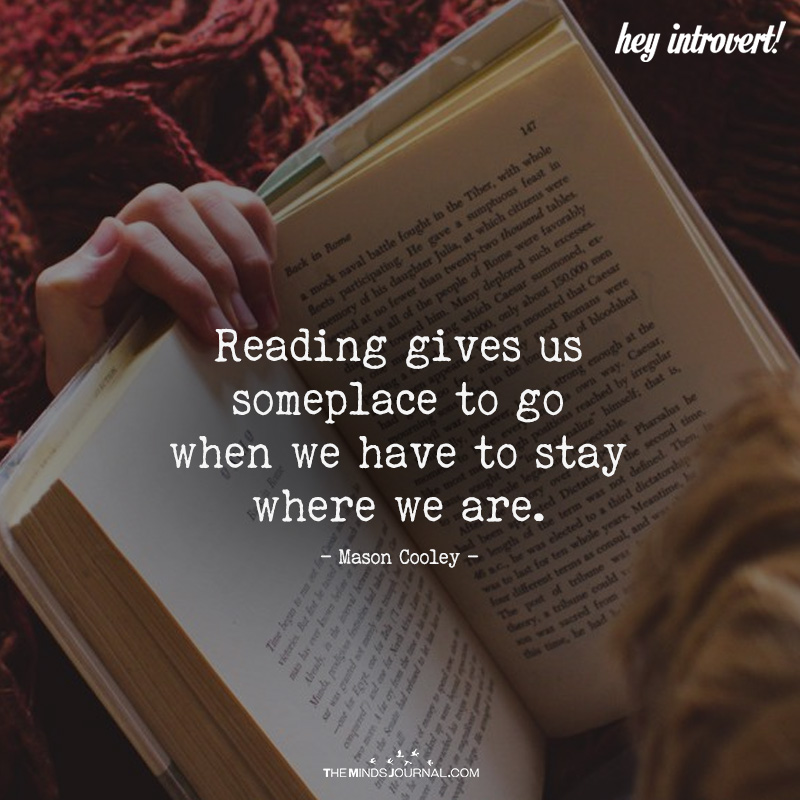 Reading Gives Us Someplace To Go
