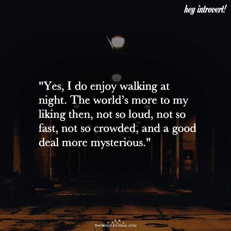 Yes, I Do Enjoy Walking At Night