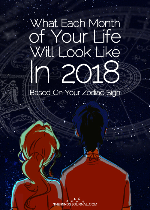 What Each Month of Your Life Will Look Like In 2018 Based On Your Zodiac