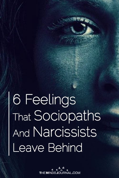 6 Feelings That Sociopaths and Narcissists Leave Behind