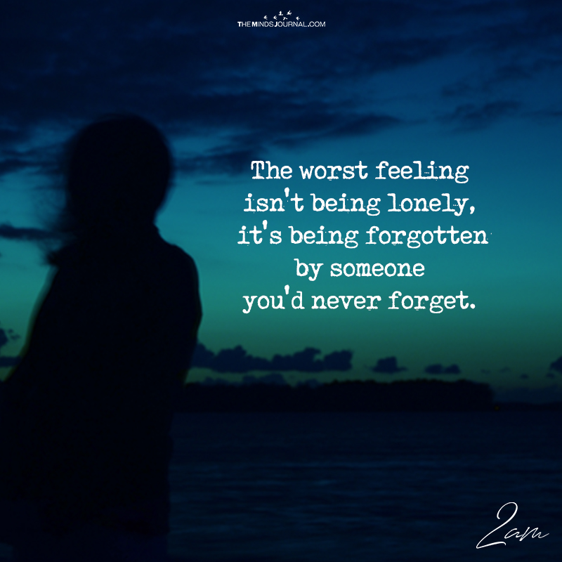 The Worst Feeling Isn't Being Lonely