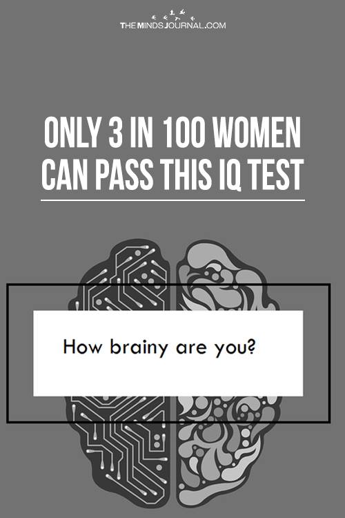 How Brainy Are You? Only 3 In 100 Women Can Pass This IQ Test