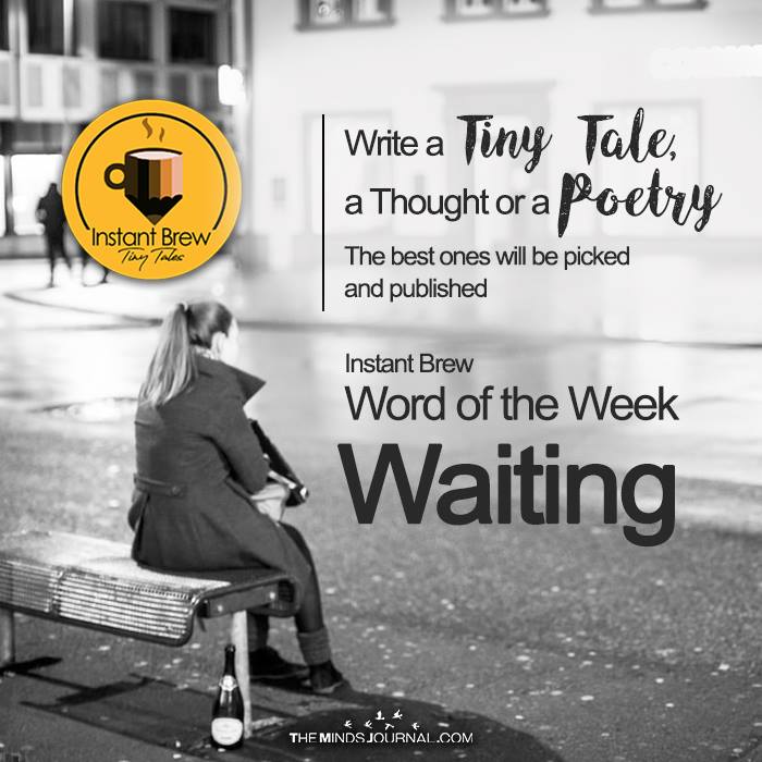 Instant Brew Word Of The Week, ‘Waiting’  ( 13 Jan 2017 – 19 Jan 2018)