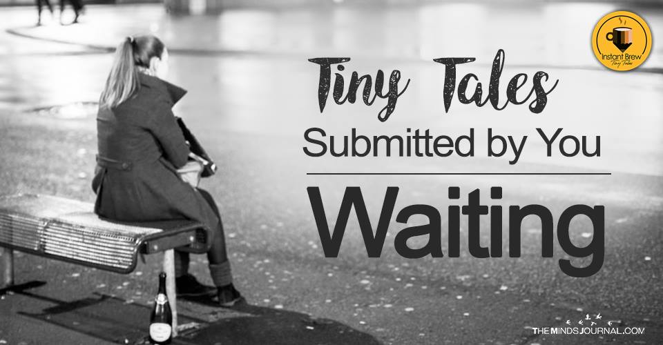 'Waiting' Tiny Tales