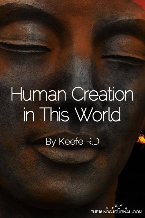 Human Creation in This World