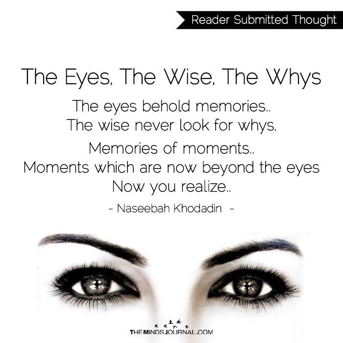 The Eyes, The Wise, The Whys