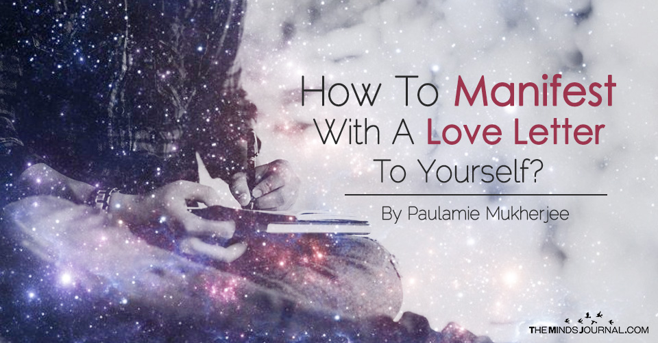 How to manifest with a Love Letter to yourself?