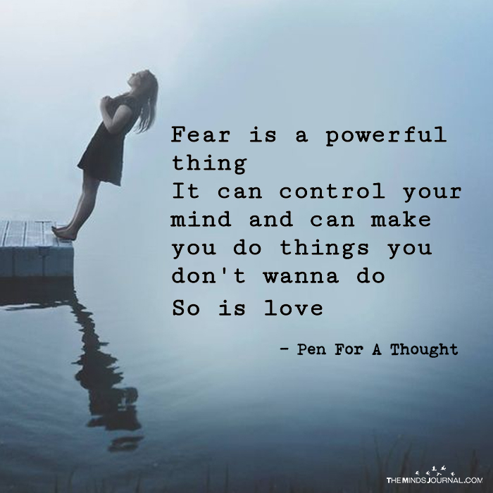 Fear is a powerful thing