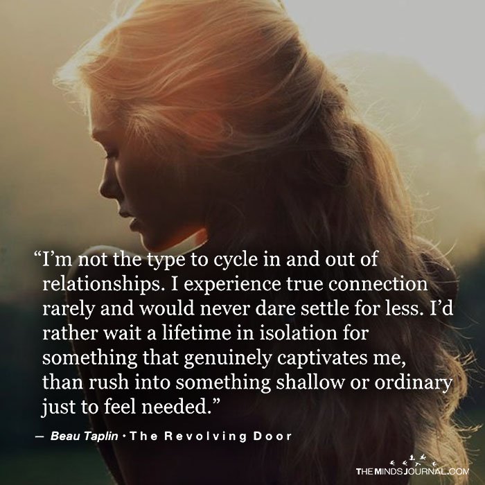 I',m Not The Type To Cycle In And Out Of Relationships