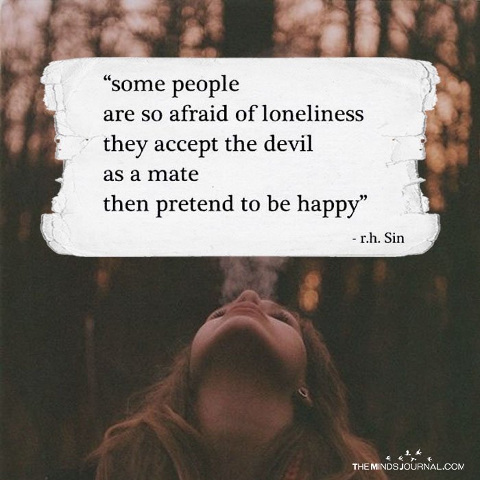 Some People Are So Afraid Of Loneliness