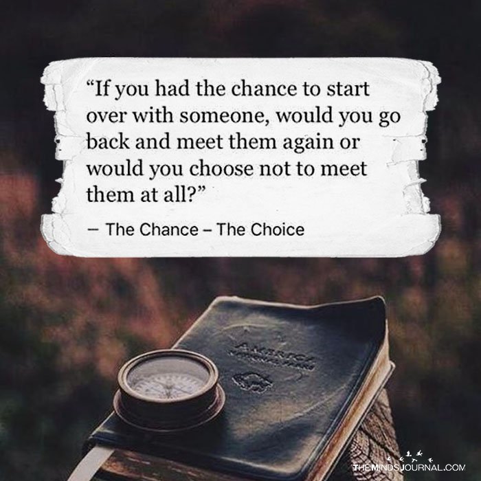 If You Had The Chance To Start Over with Someone