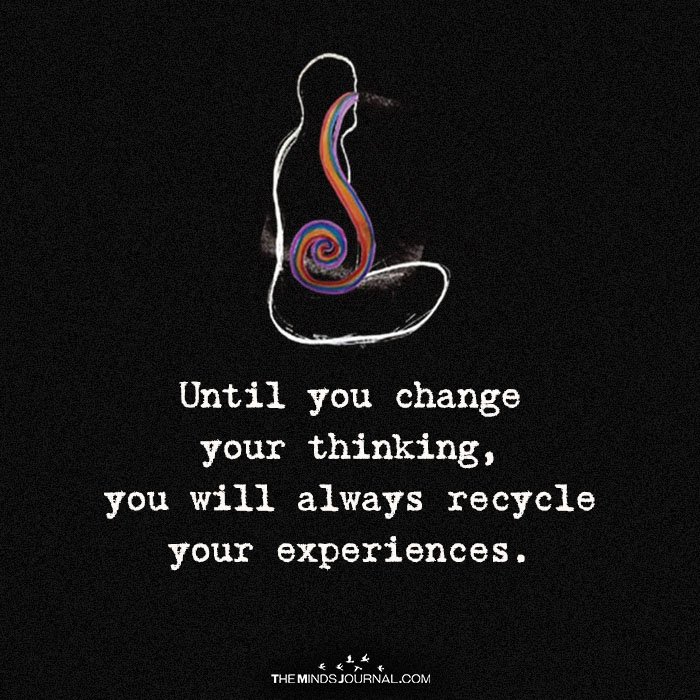 Until you Change Your Thinking