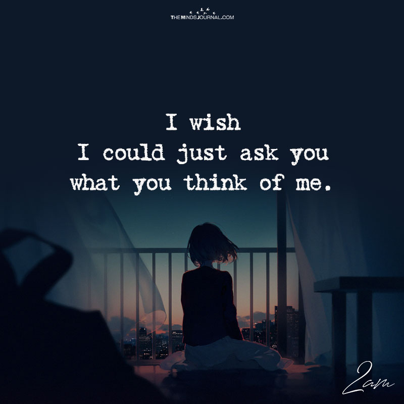 I Wish I Could Just Ask You