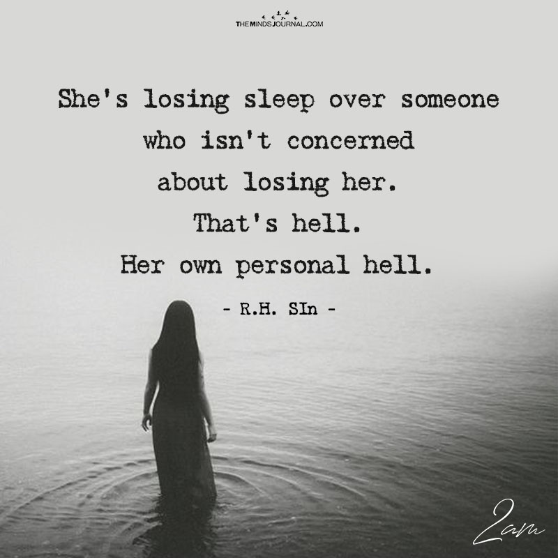 She's Losing Sleep Over Someone Who Isn't Concerned