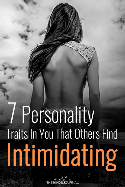 7 Personality Traits In You That Others Find Intimidating