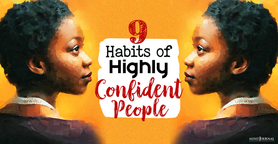 9 Habits of Highly Confident People