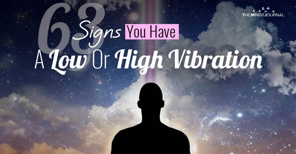 Signs That You Have A Low Or High Vibration