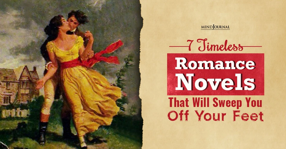 7 Timeless Romance Books For The Romantic In You