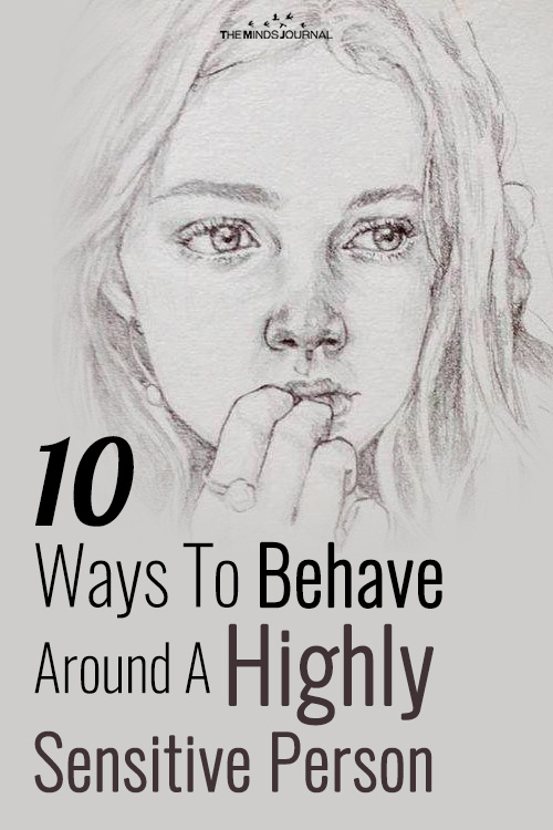 10 Ways To Behave Around A Highly Sensitive Person