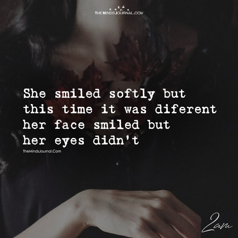 She Smiled Softly But This Time It Was Different