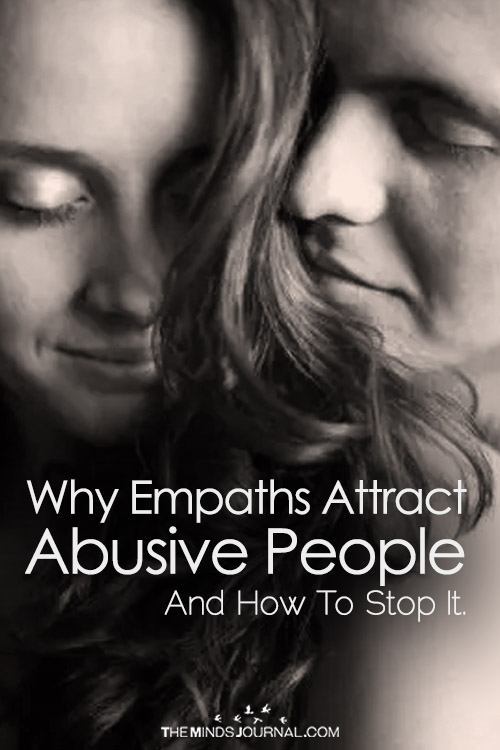 Why Empaths Attract Abusive People And How To Stop It.