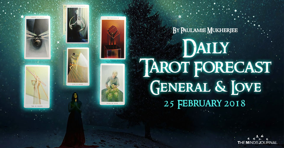 Daily Tarot Forecast General And Love - 25 February 2018
