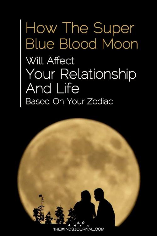 How The Super Blue Blood Moon Will Affect Your Relationship And Life Based On Your Zodiac