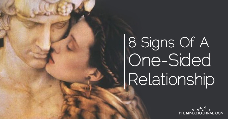 8 Signs That Say You’re In A One-Sided Relationship