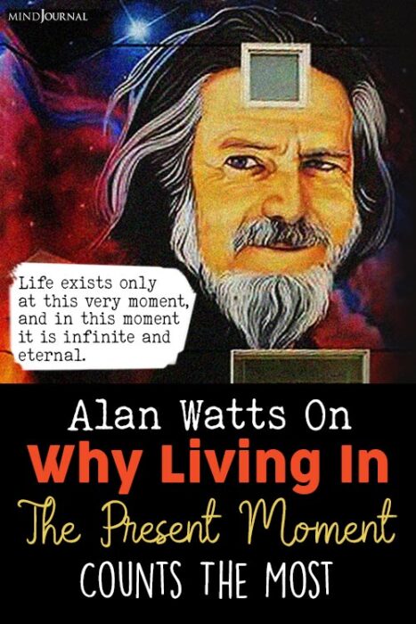 Alan Watts Living The Present Moment Counts Most In Life pin