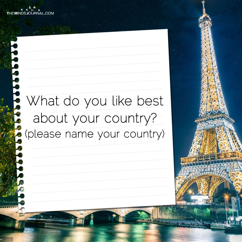 What Do You Like The Best About Your Country?