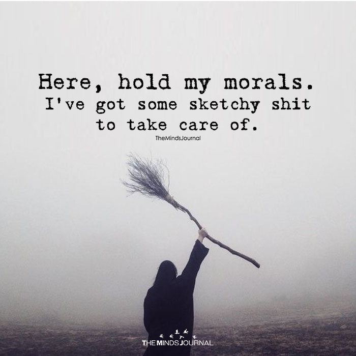 Here, Hold My Morals
