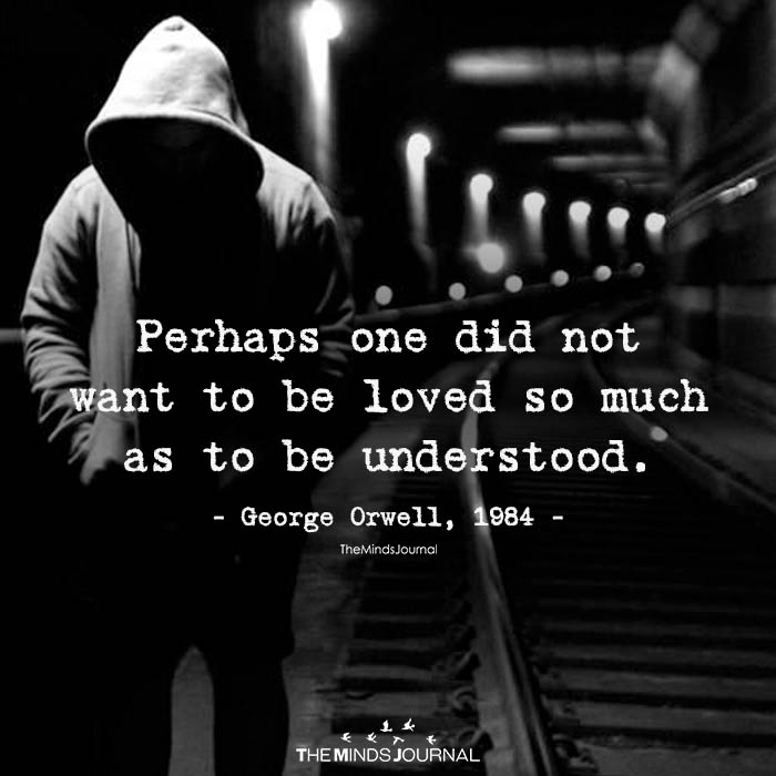 Perhaps One Did Not Want To Be Loved So Much