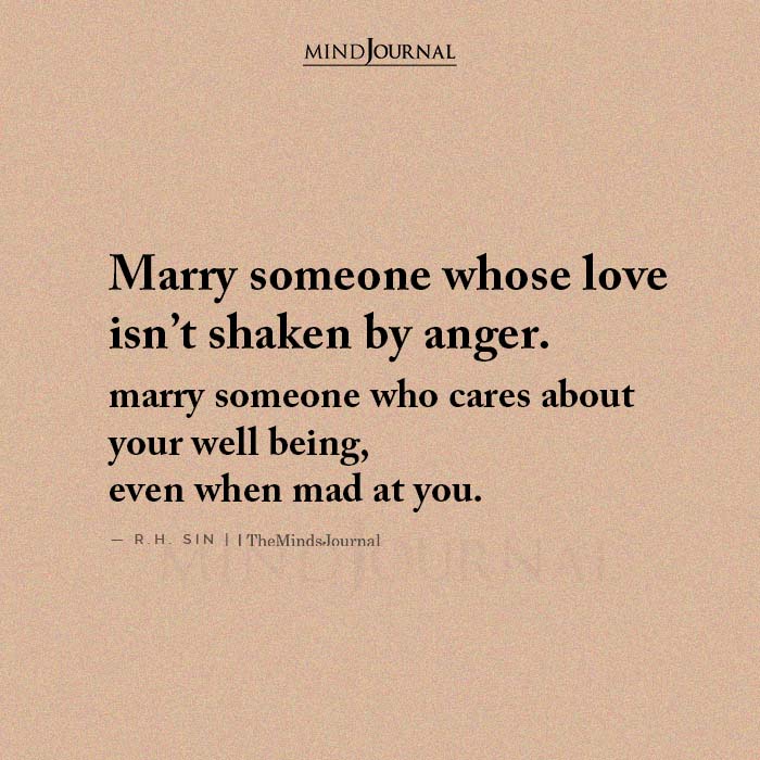 Marry Someone Whose Love Isnt Shaken By Anger