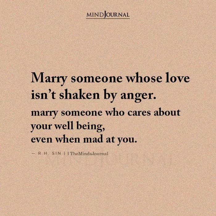 Marry Someone Whose Love Isn't Shaken By Anger