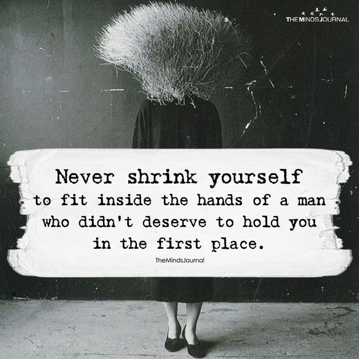 Never Shrink Yourself