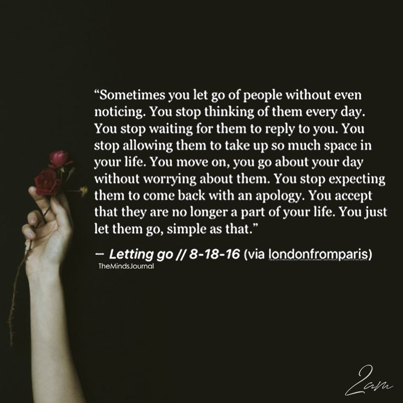 Sometimes You Let Go Of People Without Even Noticing
