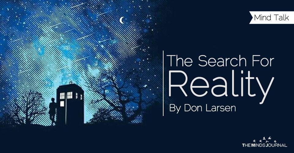 The Search For Reality