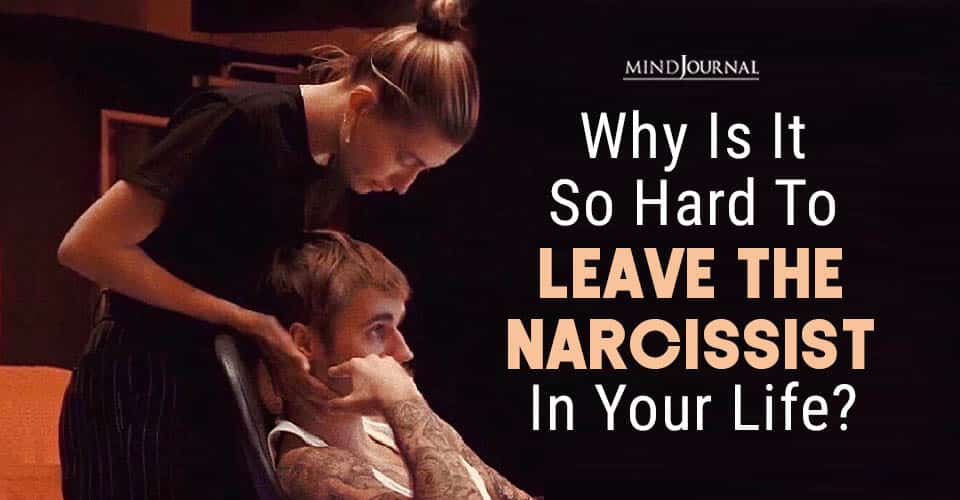 Why Hard Leave Narcissist Your Life
