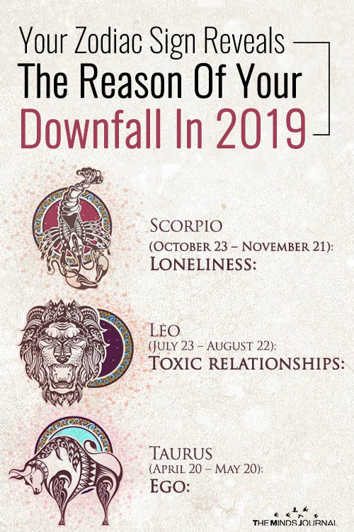 Zodiac Sign Reveals The Reason Of Your Downfall