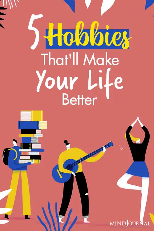 hobbies that make your life better pin