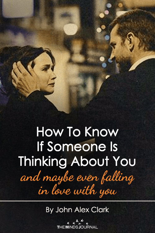 How To Know If Someone Is Thinking About You (and maybe even falling in love with you)