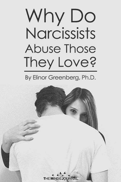 Why Do Narcissists Abuse Those They Love?