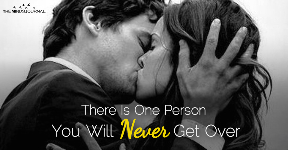 There Is One Person You Will Never Get Over