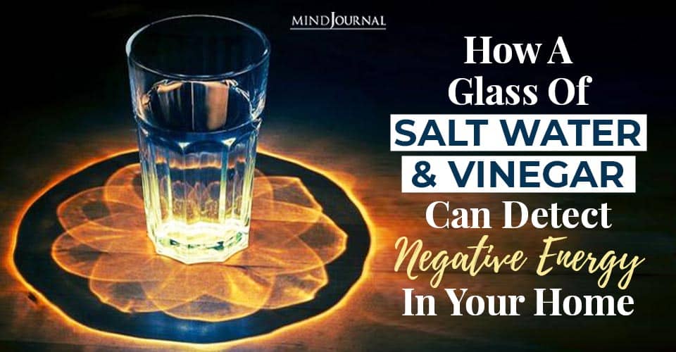 salt water and vinergar detect negative energy home