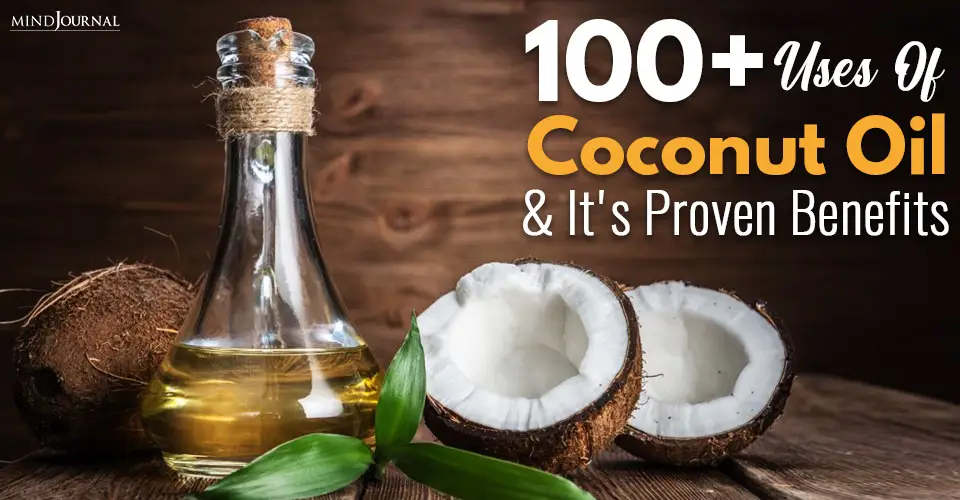 100+ Uses of Coconut Oil and Its Proven Benefits