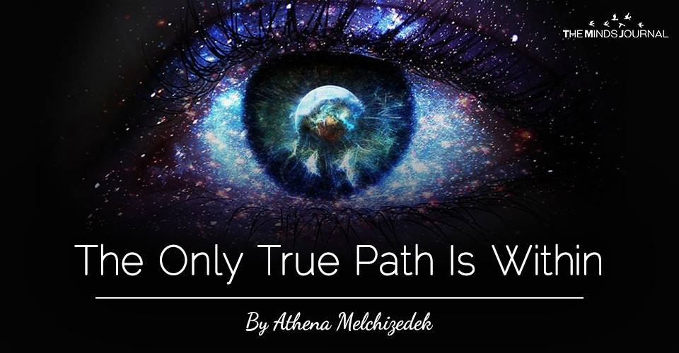 THE ONLY TRUE PATH IS WITHIN