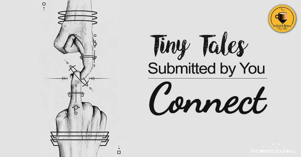 ‘Connect’ Tiny Tales