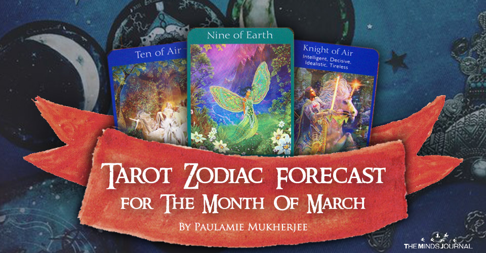 Tarot Zodiac Forecast For The Month Of March 2018