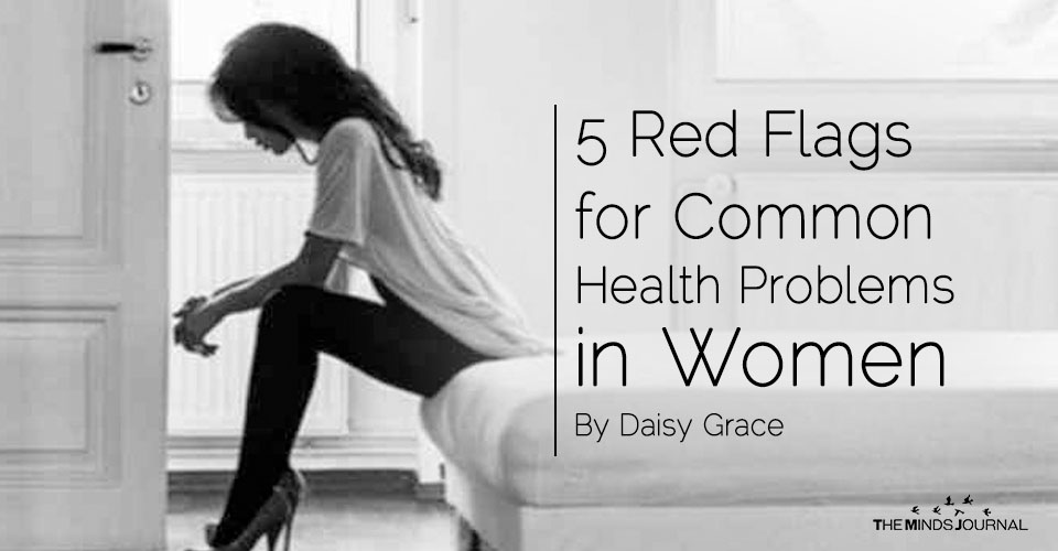 5 Red Flags for Common Health Problems in Women